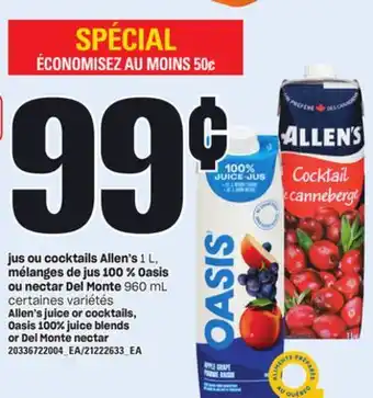 Provigo JUS OU COCKTAILS ALLEN'S, 1 L, MÉLANGES DE JUS 100 % OASIS OU NECTAR DEL MONTE, 960 ML offer