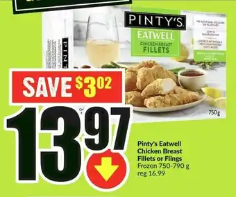 FreshCo Pinty's Eatwell Chicken Breast Fillets or Flings Frozen 750-790g offer