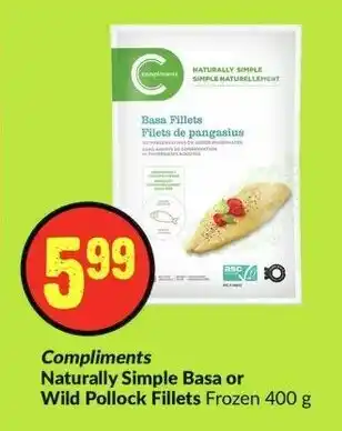 FreshCo Compliments Naturally Simple Basa or Wild Pollock Fillets Frozen 400g offer