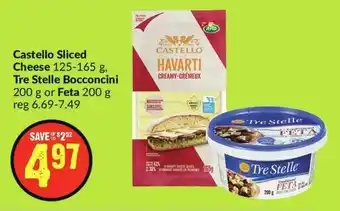 FreshCo Castello Sliced Cheese 125-165g, Tre Stelle Bocconcini 200g or Feta 200g offer