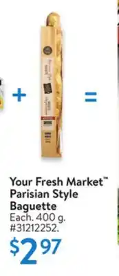 Walmart Your Fresh Market Parisian Style Baguette offer