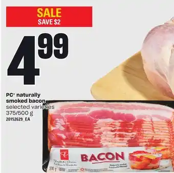 Loblaws PC NATURALLY SMOKED BACON, 375/500 g offer