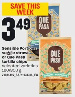 Loblaws SENSIBLE PORTIONS VEGGIE STRAWS OR QUE PASA TORTILLA CHIPS, 120/350 g offer