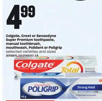 Loblaws COLGATE, CREST OR SENSODYNE SUPER PREMIUM TOOTHPASTE, MANUAL TOOTHBRUSH, MOUTHWASH, POLIDENT OR POLIGRIP offer