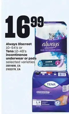 Loblaws ALWAYS DISCREET, 10-54'S OR TENA, 12-48'S INCONTINENCE UNDERWEAR OR PADS offer