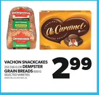 Real Canadian Superstore VACHON SNACKCAKES, 252-336 G OR DEMPSTER GRAIN BREADS, 600 G offer