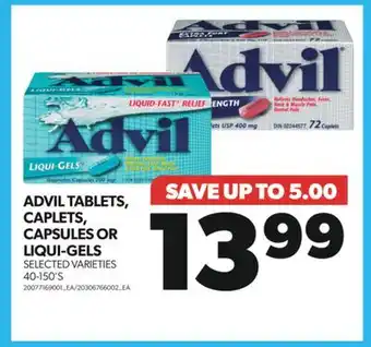 Real Canadian Superstore ADVIL TABLETS, CAPLETS, CAPSULES OR LIQUI-GELS, 40-150'S offer