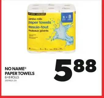 Real Canadian Superstore NO NAME PAPER TOWELS, 6=8 ROLLS offer