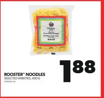 Real Canadian Superstore ROOSTER NOODLES, 400 G offer