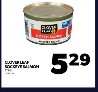 Real Canadian Superstore CLOVER LEAF SOCKEYE SALMON, 213 G offer