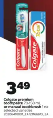Real Canadian Superstore COLGATE PREMIUM TOOTHPASTE, 70-150 ML OR MANUAL TOOTHBRUSH, 1 EA offer