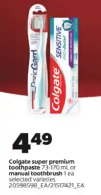 Real Canadian Superstore COLGATE SUPER PREMIUM TOOTHPASTE, 73-170 ML OR MANUAL TOOTHBRUSH, 1 EA offer