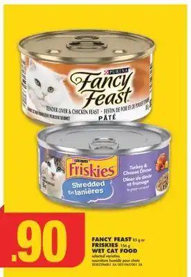 No Frills FANCY FEAST, 85 g or FRISKIES, 156 g WET CAT FOOD offer