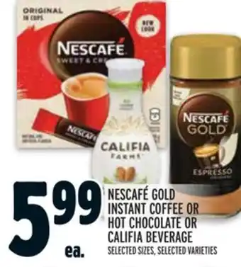 Metro NESCAFÉ GOLD INSTANT COFFEE OR HOT CHOCOLATE OR CALIFIA BEVERAGE offer