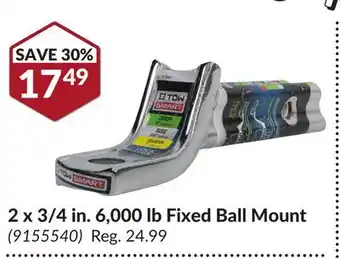 Princess Auto 2 x 3/4 in. 6, 000 lb Fixed Ball Mount offer