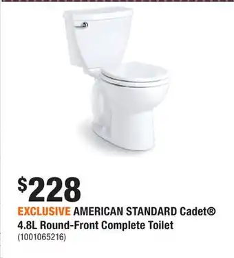 Home Depot EXCLUSIVE AMERICAN STANDARD Cadet 4.8L Round-Front Complete Toilet offer