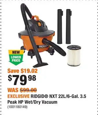 Home Depot EXCLUSIVE RIDGID NXT 22L/6-Gal. 3.5 Peak HP Wet/Dry Vacuum offer