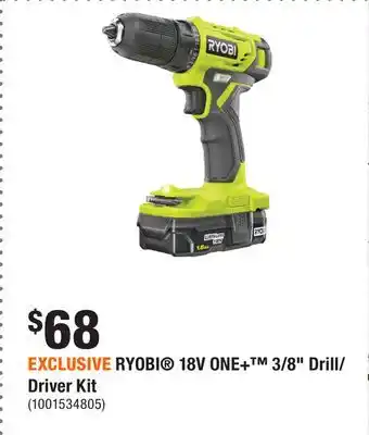Home Depot EXCLUSIVE RYOBI 18V ONE+ 3/8 Drill/Driver Kit offer