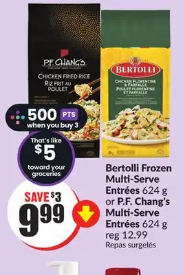 Chalo FreshCo Bertolli Frozen Multi-Serve Entrées 624 g or P. F. Chang's Multi-Serve Entrées 624 g offer