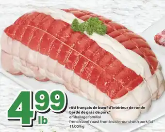 L'Intermarché RÔTI FRANÇAIS DE BŒUF D'INTÉRIEUR DE RONDE BARDÉ DE GRAS DE PORC offer