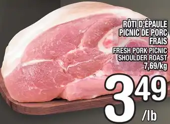 Marche Ami RÔTI D'ÉPAULE PICNIC DE PORC FRAIS | FRESH PORK PICNIC SHOULDER ROAST offer