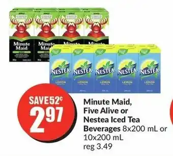 FreshCo Minute Maid, Five Alive or Nestea Iced Tea Beverages 8x200mL or 10x200mL offer