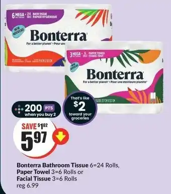 FreshCo Bonterra Bathroom Tissue 6-24 Rolls, Paper Towel 3-6 Rolls or Facial Tissue 3-6 Rolls offer