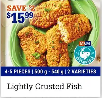 M & M Food Market Lightly Crusted Fish offer