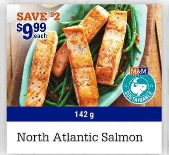 M & M Food Market North Atlantic Salmon offer