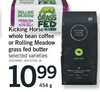 Fortinos KICKING HORSE WHOLE BEAN COFFEE MEADOW ROLLING MEADOW GRASS FED BUTTER GRASS FED BUTTER offer