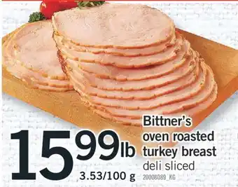 Fortinos BITTNER'S OVEN ROASTED TURKEY BREAST offer