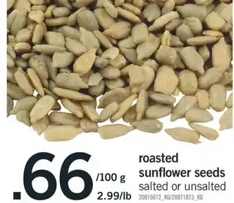 Fortinos ROASTED SUNFLOWER SEEDS, 2.99/LB offer