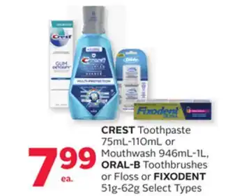 Rexall CREST Toothpaste 75mL-110mL or Mouthwash 946mL-1L, ORAL-B Toothbrushes or Floss or FIXODENT 51g-62g offer