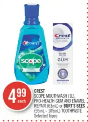 Shoppers Drug Mart CREST SCOPE MOUTHWASH (1L), PRO-HEALTH GUM AND ENAMEL REPAIR (63mL) or BURT'S BEES (95mL - 105mL) TOOTHPASTE offer