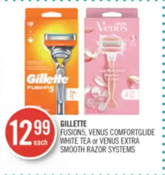 Shoppers Drug Mart GILLETTE FUSION5, VENUS COMFORTGLIDE WHITE TEA or VENUS EXTRA SMOOTH RAZOR SYSTEMS offer