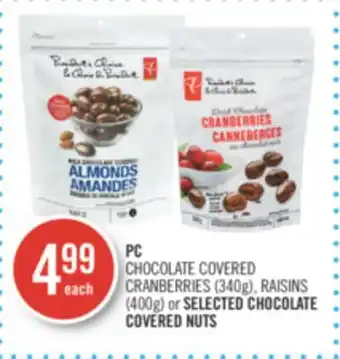 Shoppers Drug Mart PC CHOCOLATE COVERED CRANBERRIES (340g), RAISINS (400g) or SELECTED CHOCOLATE COVERED NUTS offer