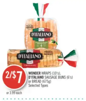 Shoppers Drug Mart WONDER WRAPS (10's), D'ITALIANO SAUSAGE BUNS (6's) or BREAD (675g) offer