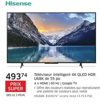 The Source Téléviseur intelligent 4K QleD HDR U68K de 55 po Hisense offer