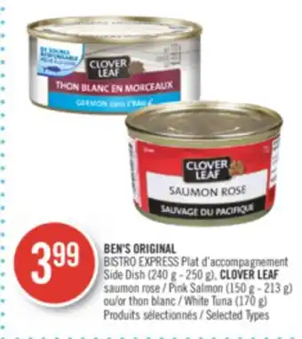 Pharmaprix BEN'S ORIGINAL BISTRO EXPRESS Plat Side Dish (240 g - 250 g), CLOVER LEAF Pink Salmon (150 g - 213 g) or White Tuna (170 g) offer