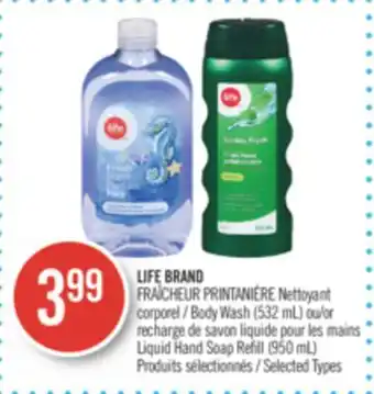 Pharmaprix LIFE BRAND FRAÎCHEUR PRINTANIÉRE Body Wash (532 mL) or Liquid Hand Soap Refill (950 mL) offer