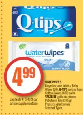 Pharmaprix WATERWIPES Baby Wipes (60), Q-TIPS Cotton Swabs (400) or VASELINE Petroleum Jelly (375 g) offer
