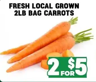 FRESH LOCAL GROWN 2LB BAG CARROTS