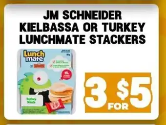JM SCHNEIDER KIELBASSA OR TURKEY LUNCHMATE STACKERS