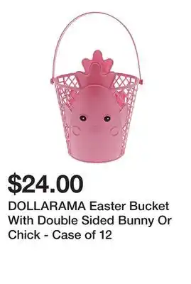 Dollarama DOLLARAMA Easter Bucket With Double Sided Bunny Or Chick - Case of 12 offer