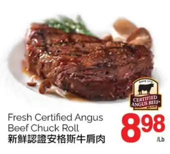 T&T Supermarket FRESH CERTIFIED ANGUS BEEF CHUCK ROLL offer