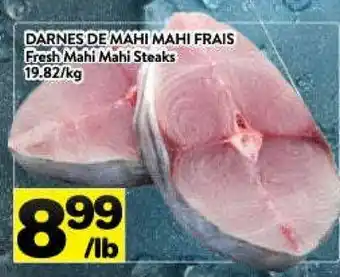 Supermarché PA Fresh Mahi Mahi Steaks offer