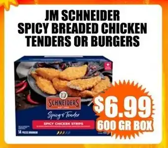 Mr. Meat Market JM SCHNEIDER SPICY BREADED CHICKEN TENDERS OR BURGERS offer