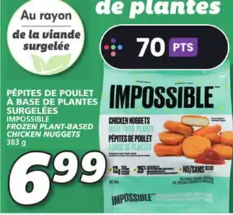 IGA IMPOSSIBLE FROZEN PLANT-BASED CHICKEN NUGGETS offer