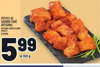 Metro PÉPITES DE SAUMON FUMÉ ARTISANAL | ARTISANAL SMOKED SALMON NUGGETS offer