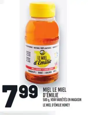 Metro MIEL LE MIEL D'ÉMILIE | LE MIEL D'ÉMILIE HONEY offer